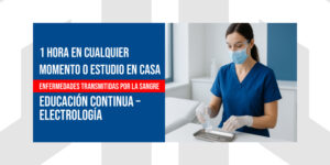 Enfermedades Transmitidas por la Sangre | 1 Hora en Cualquier Momento o Estudio en Casa, segmento del Curso de Educación Continua (CEU) en Electrología
