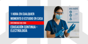 Enfermedad VIH/SIDA | 1 Hora en Cualquier Momento o Estudio en Casa, segmento del Curso de Educación Continua (CEU) en Electrología