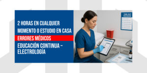Errores Médicos | Segmento de 2 Horas en Cualquier Momento o de Estudio en Casa del Curso de Educación Continua (CEU) en Electrología